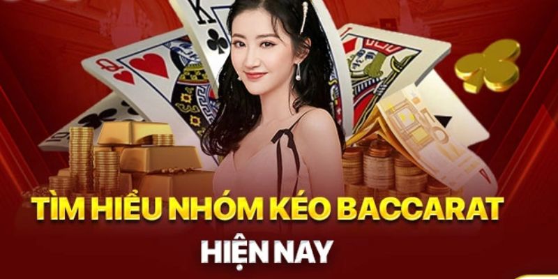 hieu ro ve cac nhom keo baccarat nhu the nao