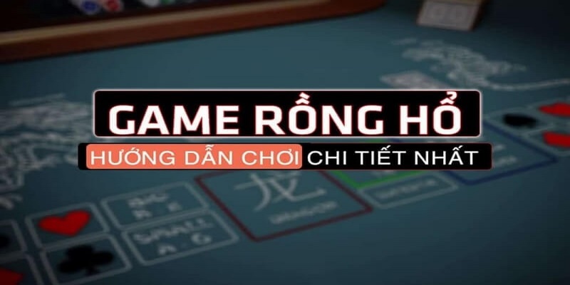 Mẹo hay chinh phục Long Hổ cực đỉnh